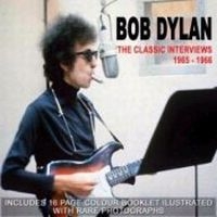 Dylan Bob - Classic Interviews Vol 1 i gruppen CD / Pop-Rock,Svensk FolkeMusikkk hos Bengans Skivbutik AB (574173)