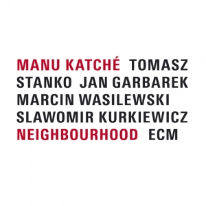 Katché Manu - Neighbourhood i gruppen VI TIPSER / Klassiska lablar / ECM Records hos Bengans Skivbutik AB (575134)