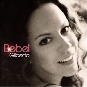 Gilberto Bebel - Bebel Gilberto i gruppen CD / Elektroniskt hos Bengans Skivbutik AB (575297)