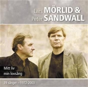 Mörlid Lars & Sandwall Peter - Mitt Liv - Min Lovsång i gruppen CD / Annet hos Bengans Skivbutik AB (576346)