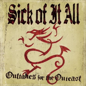 Sick Of It All - Outtakes For The Outcast i gruppen CD / Pop-Rock hos Bengans Skivbutik AB (576731)