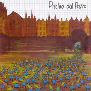 Picchio Dal Pozzo - Picchio Dal Pozzo i gruppen CD / Rock hos Bengans Skivbutik AB (579283)