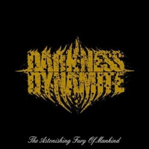 Darkness Dynamite - Astonishing Fury Of.. i gruppen CD / Metal/ Heavy metal hos Bengans Skivbutik AB (579729)