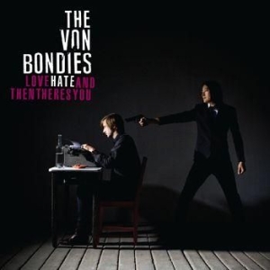 Von Bondies - Love, Hate And Then There's You i gruppen CD hos Bengans Skivbutik AB (579804)