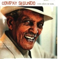 COMPAY SEGUNDO - CIEN AÑOS DE SON i gruppen CD / Elektroniskt,Svensk FolkeMusikkk hos Bengans Skivbutik AB (584748)