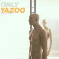 Yazoo - Only Yazoo - The Best Of Yazoo i gruppen CD / Best Of,Elektroniskt,Pop-Rock hos Bengans Skivbutik AB (586397)