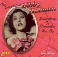 Holman Libby Feat. Josh White - Scandalous Libby Holman - Something i gruppen CD / Pop-Rock hos Bengans Skivbutik AB (586465)