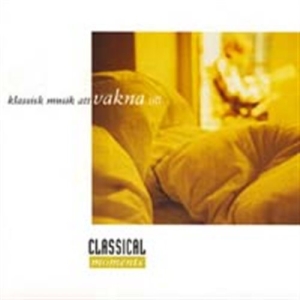 Classical Moments - Classical Moments - Vakna i gruppen cdonuppdat / CDON Jazz Klassisk NX hos Bengans Skivbutik AB (590484)