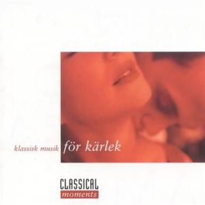 Classical Moments - Classical Moments - Kärlek i gruppen cdonuppdat / CDON Jazz Klassisk NX hos Bengans Skivbutik AB (590485)