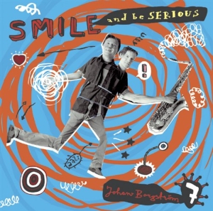 Borgström Johan - Smile And Be Serious i gruppen CD / Jazz hos Bengans Skivbutik AB (590920)