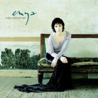 ENYA - A DAY WITHOUT RAIN i gruppen CD / Ambient,Irsk Musikkk,Pop-Rock hos Bengans Skivbutik AB (591742)