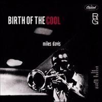 Miles Davis - Birth Of The Cool - Rvg Remaster i gruppen Minishops / Miles Davis hos Bengans Skivbutik AB (591820)