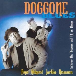 Pepe Ahlqvist & Jarkka Rissanen - Doggone Blues i gruppen CD / Finsk Musikkk,Jazz hos Bengans Skivbutik AB (592743)