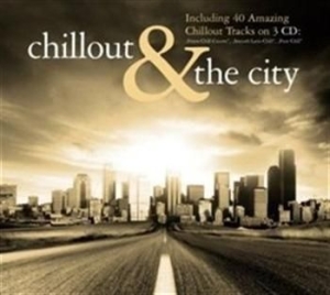 Various Artists - Chillout & The City i gruppen cdonuppdat / CDON Jazz Klassisk NX hos Bengans Skivbutik AB (593240)