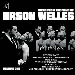 Various Artists - Music From The Films Of Orson Welle i gruppen CD / Film/Musikkkal hos Bengans Skivbutik AB (593501)