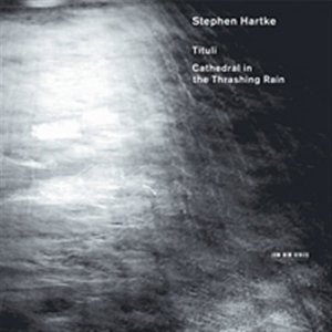 Hartke Stephen - Tituli / Cathedral In The Trashing i gruppen Externt_Lager / Naxoslager hos Bengans Skivbutik AB (593505)