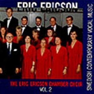 Ericson Eric Eric Ericson Kammarkör - Contemporary Vocal Music Vol 2 i gruppen VI TIPSER / Julegavetips CD hos Bengans Skivbutik AB (595051)