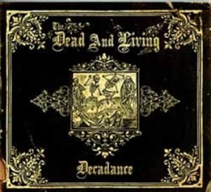 Dead And Living - Decadance i gruppen VI TIPSER / Julegavetips CD hos Bengans Skivbutik AB (595210)