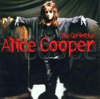 Alice Cooper - The Definitive Alice Cooper i gruppen CD / Pop-Rock hos Bengans Skivbutik AB (596574)