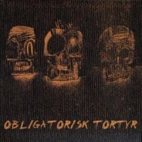 Obligatorisk Tortyr - S/T i gruppen CD / Metal hos Bengans Skivbutik AB (596633)