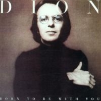 Dion - Born To Be With You/Streetheart i gruppen CD / Pop-Rock hos Bengans Skivbutik AB (597313)