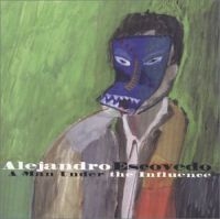 Escovedo Alejandro - A Man Under The Influence i gruppen CD hos Bengans Skivbutik AB (598150)