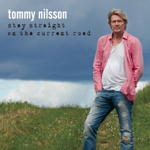 Tommy Nilsson - Stay Straight On The Current Road i gruppen CD hos Bengans Skivbutik AB (599391)