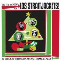 Los Straitjackets - Tis The Season For Los Straitjacket i gruppen VI TIPSER / Klassiska lablar / YepRoc / CD hos Bengans Skivbutik AB (601118)