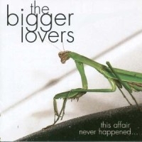 Bigger Lovers The - This Affair Never Happened... And H i gruppen VI TIPSER / Klassiska lablar / YepRoc / CD hos Bengans Skivbutik AB (601141)