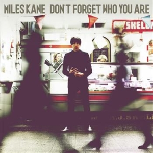 Miles Kane - Don't Forget Who You Are i gruppen CD / Pop hos Bengans Skivbutik AB (601513)