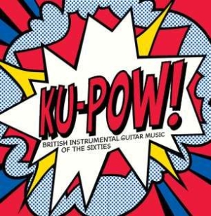 Various Artists - Ku-Pow! British Instrumental Guitar i gruppen CD / Pop hos Bengans Skivbutik AB (602755)