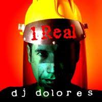 Dj Dolores - 1 Real i gruppen CD / Elektroniskt hos Bengans Skivbutik AB (604190)