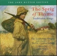 Rutter John/Cambridge Singers - A Sprig Of Thyme: Traditional i gruppen CD / Klassisk hos Bengans Skivbutik AB (605392)