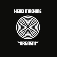 Head Machine - Orgasm i gruppen CD hos Bengans Skivbutik AB (607419)