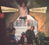 Gang Green - You Got It i gruppen VI TIPSER / Julegavetips CD hos Bengans Skivbutik AB (607774)