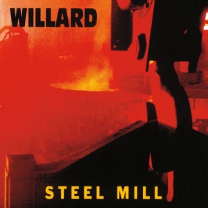 Willard - Steel Mill i gruppen CD / Metal/ Heavy metal hos Bengans Skivbutik AB (607930)