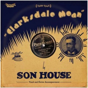 Son House - Clarksdale Moan (1930-1942) i gruppen CD / Blues,Country,Jazz hos Bengans Skivbutik AB (609071)