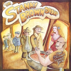 Stanky Brown Group - Our Pleasure To Serve You i gruppen CD / Rock hos Bengans Skivbutik AB (612683)