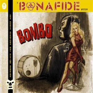 Bonafide - Bombo i gruppen CD / Metal/ Heavy metal hos Bengans Skivbutik AB (613078)