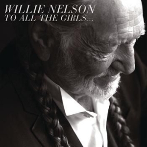 Nelson Willie - To All The Girls... i gruppen Minishops / Willie Nelson hos Bengans Skivbutik AB (613191)