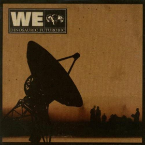 We - Dinosauric Futurobic i gruppen CD / CD Metal hos Bengans Skivbutik AB (614550)