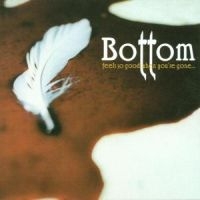 Bottom - Feels So Good When You're Gone i gruppen CD / Metal hos Bengans Skivbutik AB (614582)