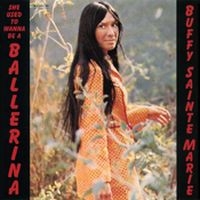 Sainte-Marie Buffy - She Used To Wanna Be A Ballerina i gruppen CD / Pop-Rock hos Bengans Skivbutik AB (614824)