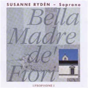 Ryden Susanne - Bella Madre De Fiori i gruppen cdonuppdat / CDON Jazz Klassisk NX hos Bengans Skivbutik AB (616715)