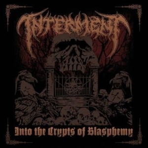 Interment - Into The Crypts Of Blasphemy i gruppen CD / Metal/ Heavy metal hos Bengans Skivbutik AB (617106)