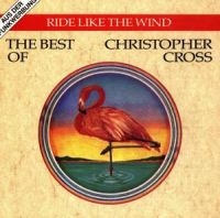 Christopher Cross - Ride Like The Wind - The Best i gruppen CD / Pop-Rock hos Bengans Skivbutik AB (618337)