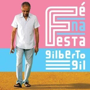 Gil gilberto - Fe Na Festa i gruppen CD hos Bengans Skivbutik AB (618827)