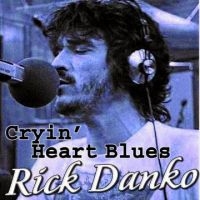 Danko Rick - Cryin' Heart Blues i gruppen CD / Jazz,Pop-Rock hos Bengans Skivbutik AB (619492)