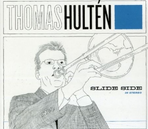 Thomas Hultén - Slide Side i gruppen cdonuppdat / CDON Jazz Klassisk NX hos Bengans Skivbutik AB (619696)