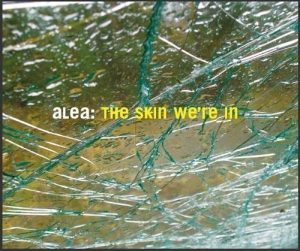 Alea - The Skin We're In i gruppen CD / Jazz hos Bengans Skivbutik AB (619794)